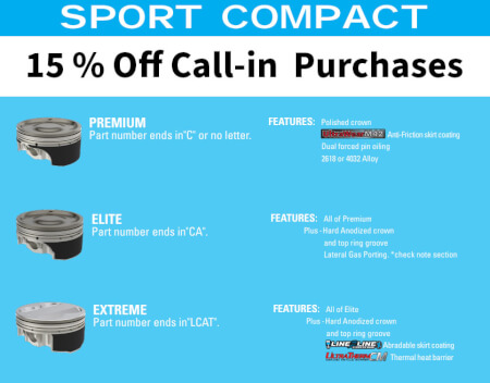 15% Off Call-in Purchases on Sport Compact Pistons