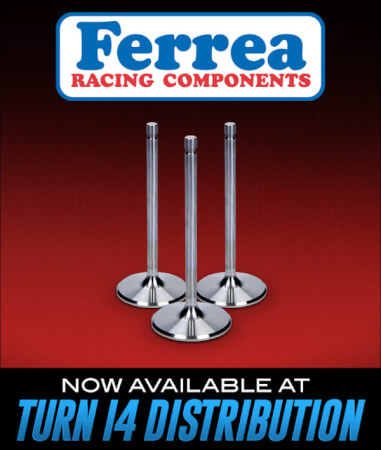 Ferrea Racing Components Available at Turn 14 Distribution!