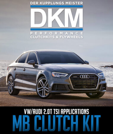 DKM Clutch MB Clutch Kit: VW/Audi 2.0T TSI Applications