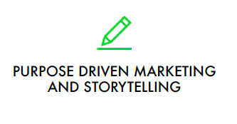 Purpose Driven Marketing and Storytelling